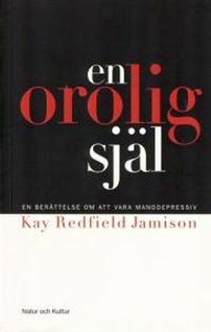 En orolig själ : En berättelse om att vara manodepressiv |  2:e upplagan