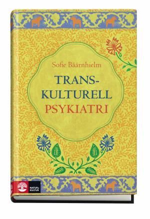 Transkulturell psykiatri : - en grundbok | 1:a upplagan