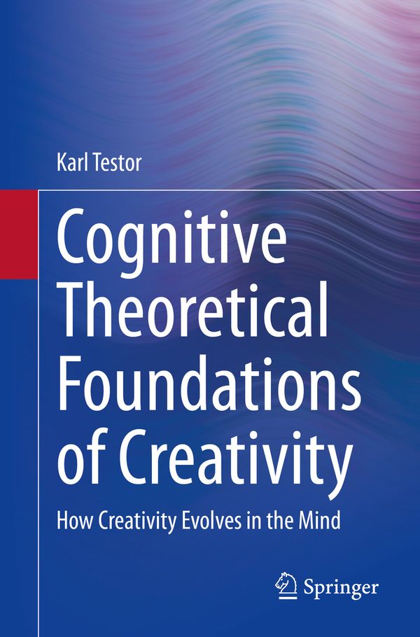 Cognitive Theoretical Foundations of Creativity | 1:a upplagan