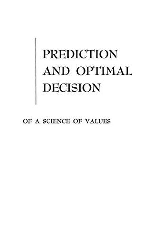 Prediction and Optimal Decision