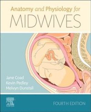 Anatomy and Physiology for Midwives | 4:e upplagan