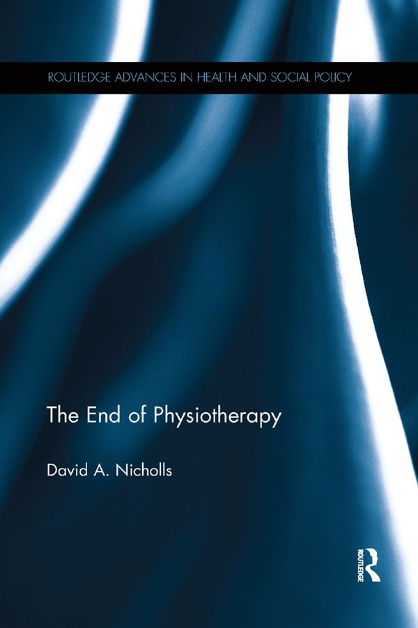 The End of Physiotherapy | 1:a upplagan