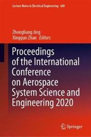 Proceedings of the International Conference on Aerospace System Science and Engineering 2020 | 1:a upplagan