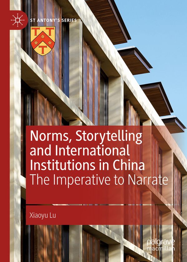 Norms, Storytelling and International Institutions in China | 1:a upplagan