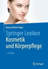 Springer Lexikon Kosmetik und Körperpflege | 5:e upplagan
