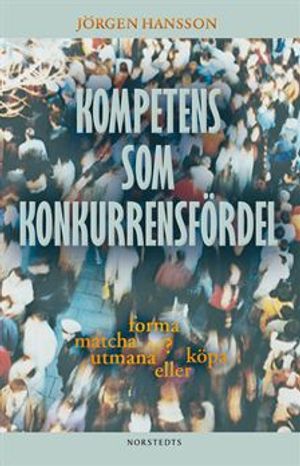 Kompetens som konkurrensfördel | 1:a upplagan