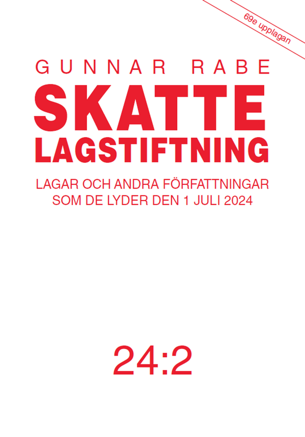 Skattelagstiftning 24:2 : Lagar och andra författningar som de lyder den 1 | 69:e upplagan