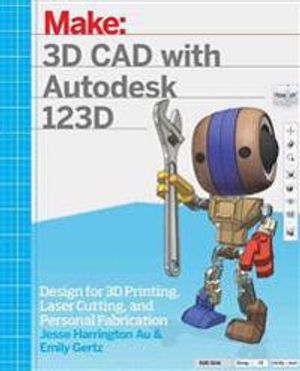 3D CAD with Autodesk 123D | 1:a upplagan