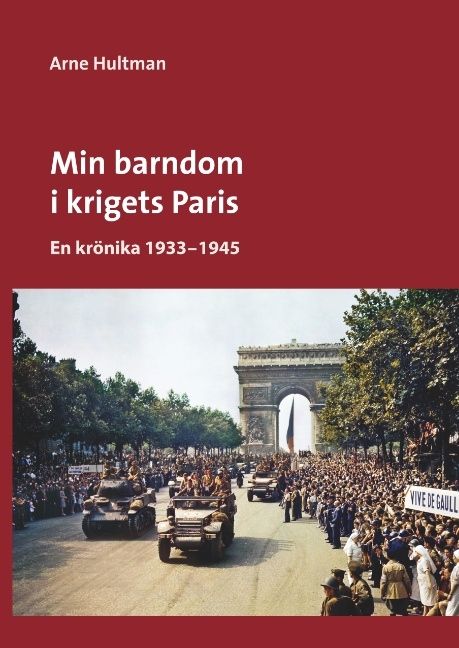 Min barndom i krigets Paris : en krönika 1933 - 1945 | 1:a upplagan