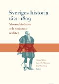 Sveriges historia 1521-1809: Stormaktsdröm och småstatsrealitet