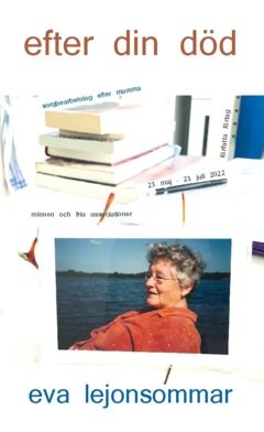 Efter din död : Sorgbearbetning efter mamma | 0:e upplagan