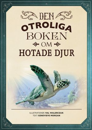 Den otroliga boken om hotade djur