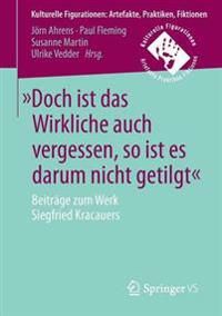 »Doch ist das Wirkliche auch vergessen, so ist es darum nicht getilgt« | 1:a upplagan