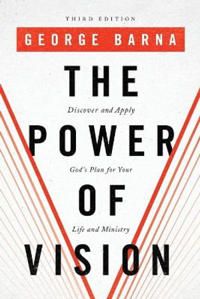 Power of vision - discover and apply gods plan for your life and ministry | 0:e upplagan