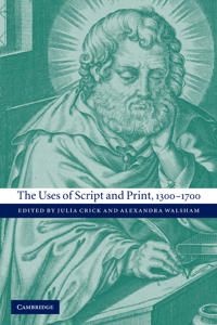 The Uses of Script and Print, 1300–1700 | 0:e upplagan