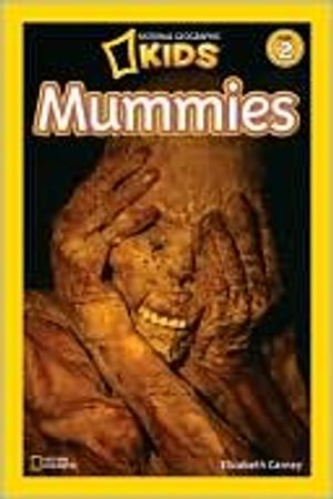 National Geographic Kids Readers: Mummies