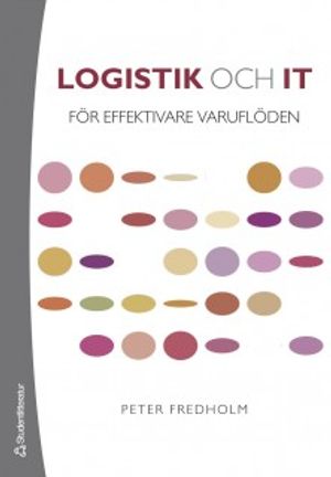 Logistik och IT : för effektivare varuflöden | 1:a upplagan