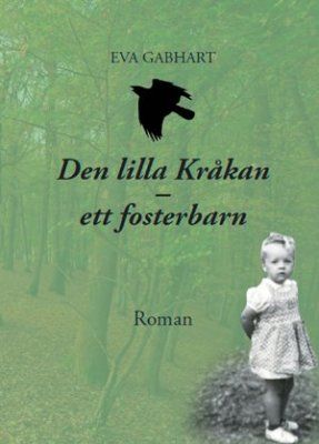 Den lilla kråkan : ett fosterbarn | 0:e upplagan