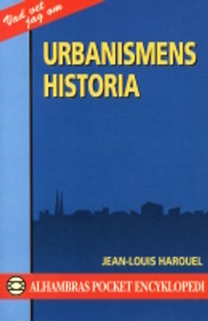 Urbanismens historia | 1:a upplagan