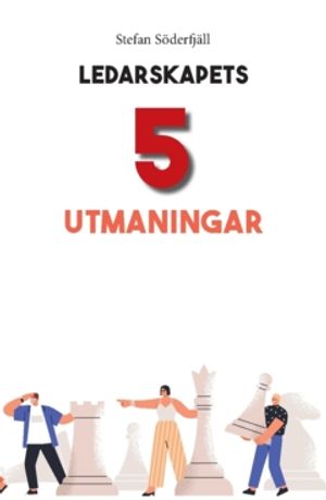 Ledarskapets 5 utmaningar