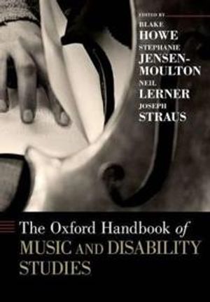 The Oxford Handbook of Music and Disability Studies