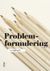 Problemformulering (2016)