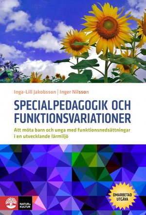 Specialpedagogik och funktionsvariationer : Att möta barn och unga med funk | 1:a upplagan