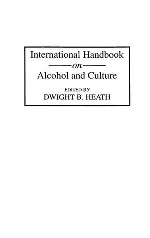 International Handbook on Alcohol and Culture