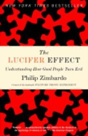 The Lucifer Effect: Understanding How Good People Turn Evil | 0:e upplagan