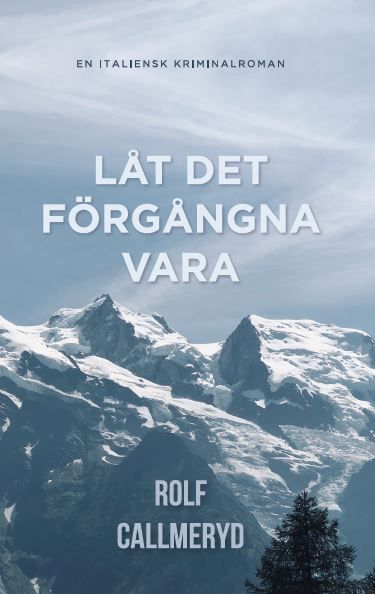 Låt det förgångna vara | 0:e upplagan