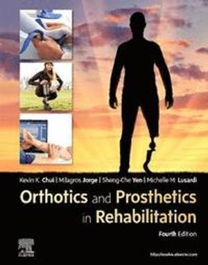 Orthotics and Prosthetics in Rehabilitation | 4:e upplagan