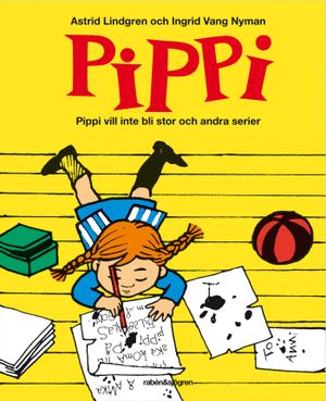 Pippi vill inte bli stor och andra serier | 1:a upplagan