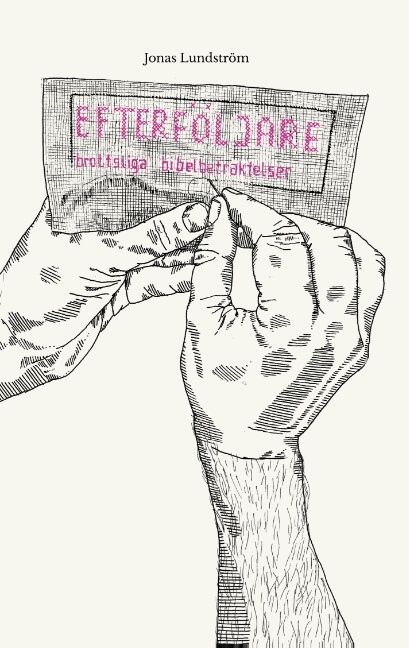 Efterföljare : brottsliga bibelbetraktelser | 1:a upplagan