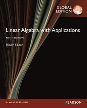 Linear Algebra with Applications, Global Edition | 9:e upplagan