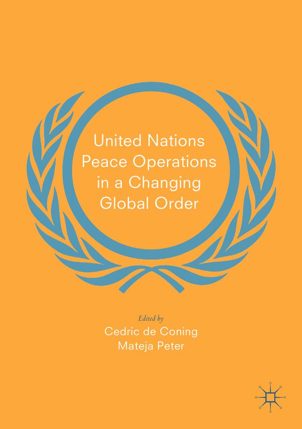 United Nations Peace Operations in a Changing Global Order | 1:a upplagan