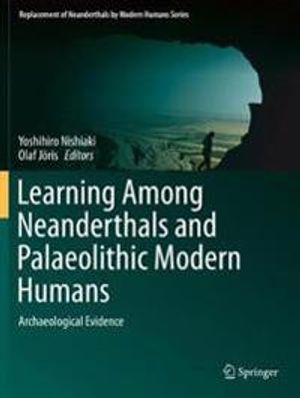 Learning Among Neanderthals and Palaeolithic Modern Humans | 1:a upplagan