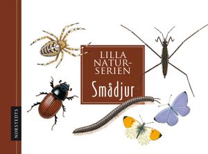 Smådjur : Lilla naturserien |  2:e upplagan