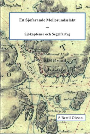 En Sjöfarande Mollösundssläkt - Sjökaptener och Segelfartyg | 1:a upplagan