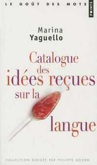Catalogue de idées recus sur la langue