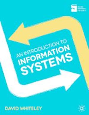 An Introduction To Information Systems | 4:e upplagan