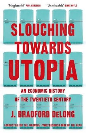 Slouching Towards Utopia