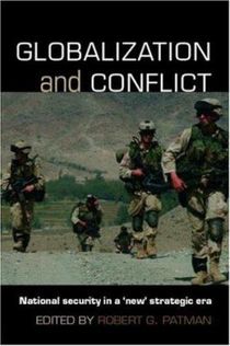 Globalization and Conflict: National security in a new strategic era