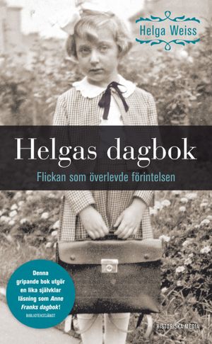 Helgas dagbok : flickan som överlevde förintelsen | 1:a upplagan