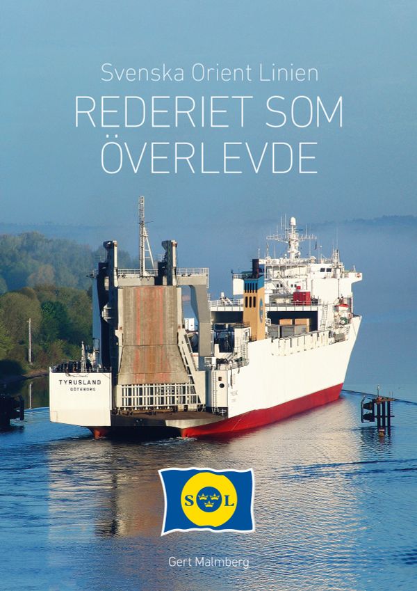 Svenska Orient Linien – Rederiet som överlevde | 1:a upplagan