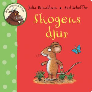 Gruffalons bok om skogens djur | 1:a upplagan