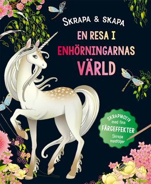 Skrapa & skapa: En resa i enhörningarnas värld | 1:a upplagan