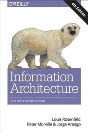 Information Architecture for the Web and Beyond | 1:a upplagan