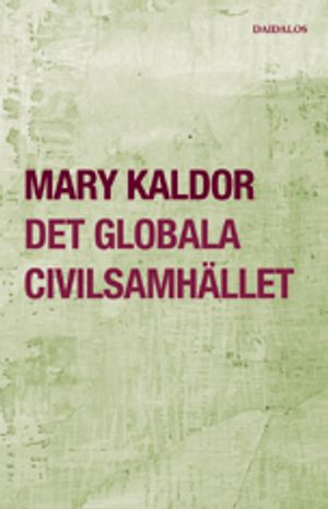 Det globala civilsamhället : ett svar på krig | 1:a upplagan