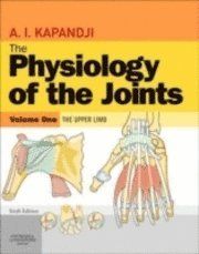 The Physiology of the Joints, Volume 1