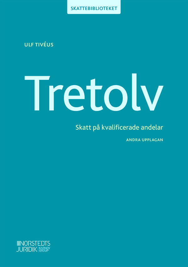 Tretolv : Skatt på kvalificerade andelar | 2:a upplagan